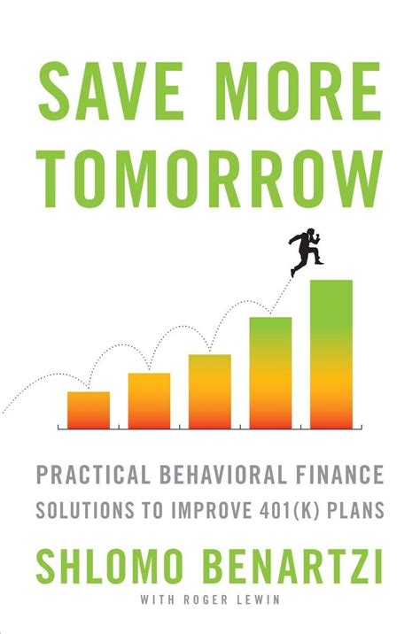 save more tomorrow practical behavioral finance solutions to improve 401k plans Epub