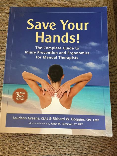 save your hands the complete guide to injury prevention and ergonomics for manual therapists Reader