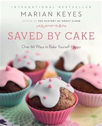 saved by cake over 80 ways to bake yourself happy Kindle Editon