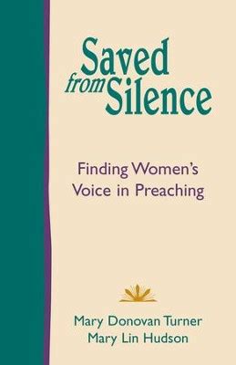 saved from silence finding womens voice in preaching Epub