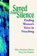 saved from silence finding womens voice in preaching Epub