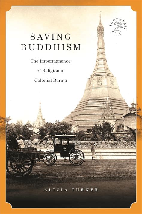 saving buddhism southeast asia politics meaning and memory PDF