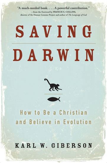 saving darwin how to be a christian and believe in evolution Reader