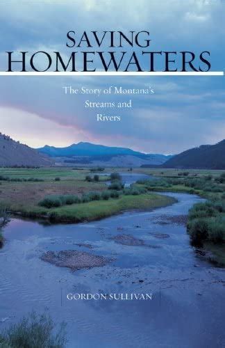 saving homewaters the story of montanas streams and rivers PDF