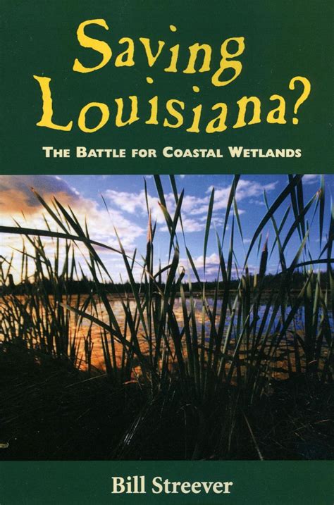 saving louisiana? the battle for coastal wetlands Reader