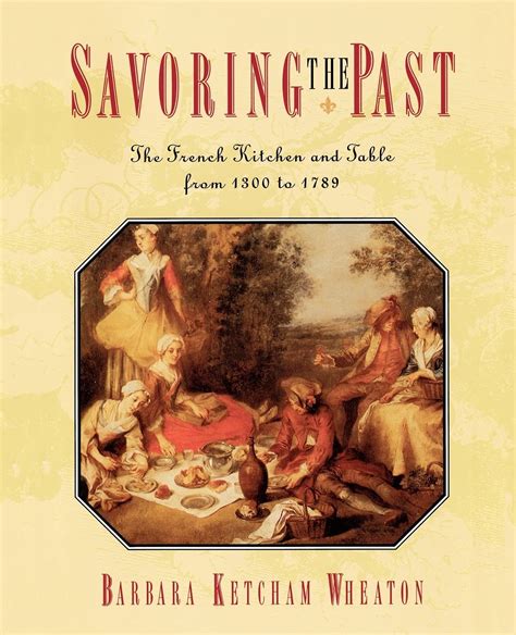 savoring the pastfrench kitchen and table Reader