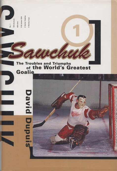 sawchuk the troubles and triumphs of the worlds greatest goalie Kindle Editon