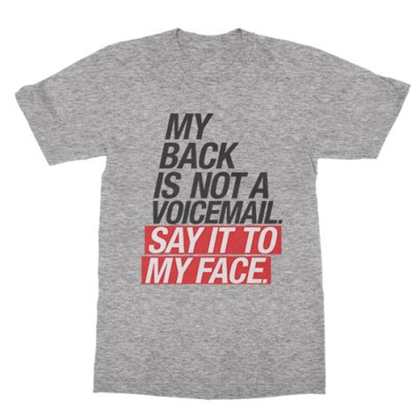 say it to my face t shirt