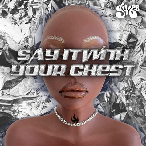 say it with your chest