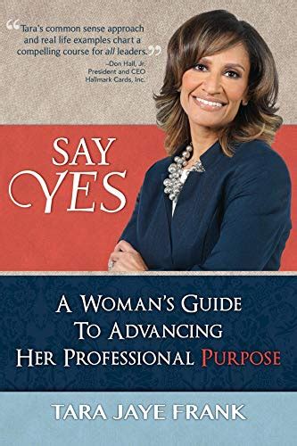 say yes a womans guide to advancing her professional purpose Reader