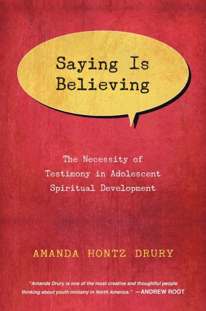 saying is believing the necessity of testimony in Kindle Editon