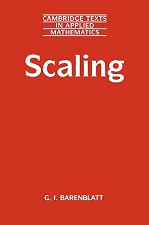 scaling cambridge texts in applied mathematics Kindle Editon