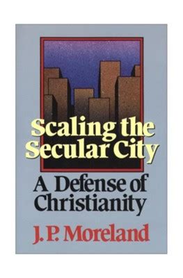 scaling the secular city a defense of christianity Kindle Editon