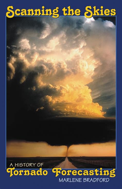 scanning the skies a history of tornado forecasting PDF