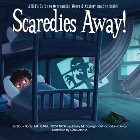 scaredies away a kids guide to overcoming worry and anxiety made simple Kindle Editon