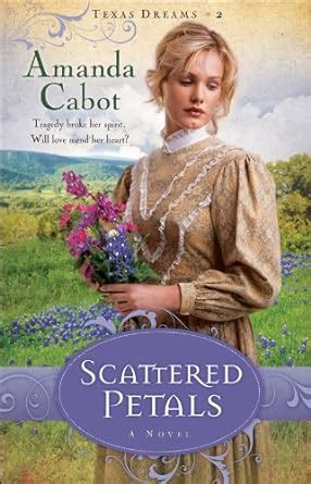 scattered petals texas dreams book 2 Reader