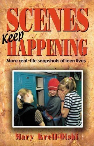 scenes keep happening more real life snapshots of teen lives Epub