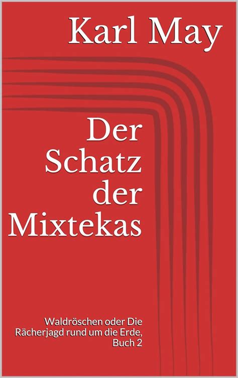 schatz mixtekas waldr schen oder r cherjagd ebook Kindle Editon