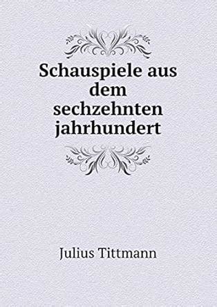 schauspiele aus dem sechzehnten jahrhundert Epub