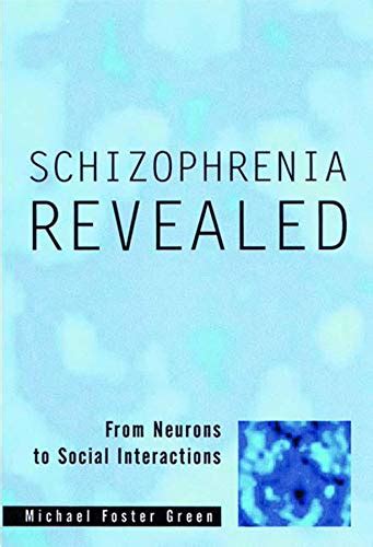 schizophrenia revealed from neurons to social interactions Epub