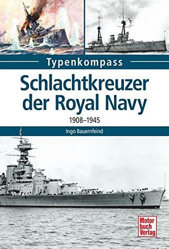 schlachtkreuzer royal navy 1908 1945 typenkompass PDF