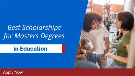 scholarships for masters in education