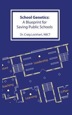 school genetics a blueprint for saving public schools Epub