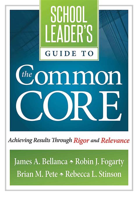 school leaders guide to the common core achieving results through rigor and relevance Reader