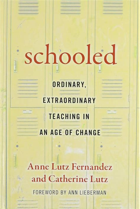 schooled ordinary extraordinary teaching in an age of change Reader