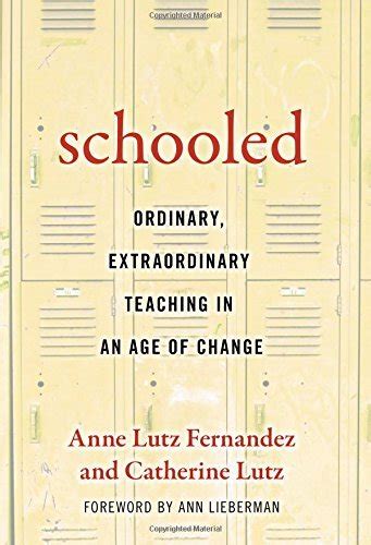 schooled ordinary extraordinary teaching in an age of change Reader