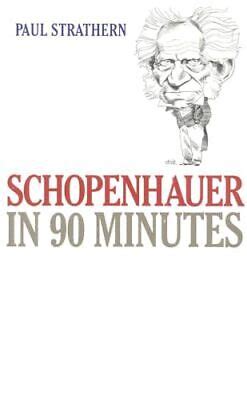 schopenhauer in 90 minutes philosophers in 90 minutes series PDF