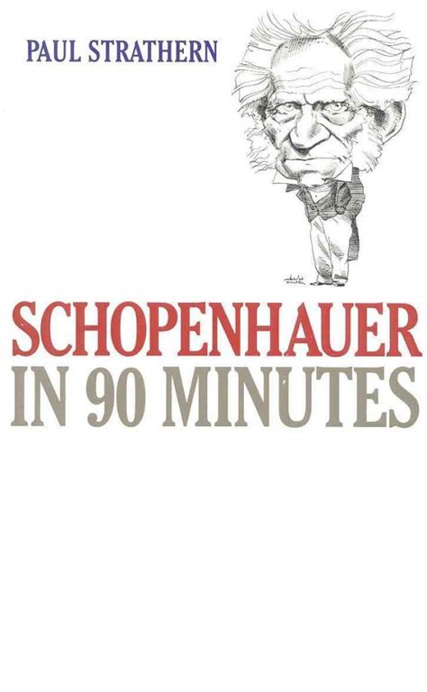 schopenhauer in 90 minutes philosophers in 90 minutes series PDF