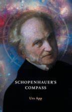 schopenhauers compass an introduction to schopenhauers philosophy and its origins Reader