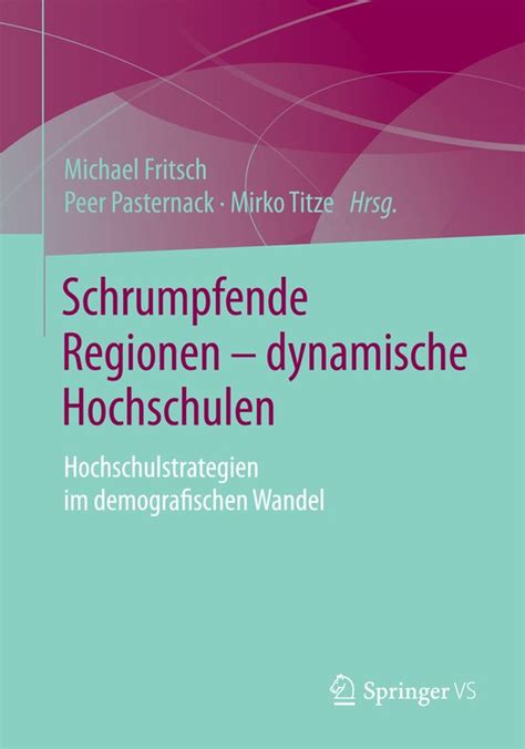 schrumpfende regionen hochschulen michael fritsch Kindle Editon