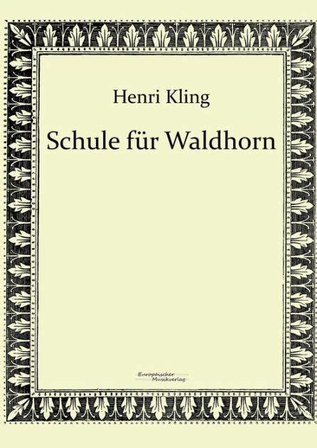 schule f r waldhorn henri kling Epub