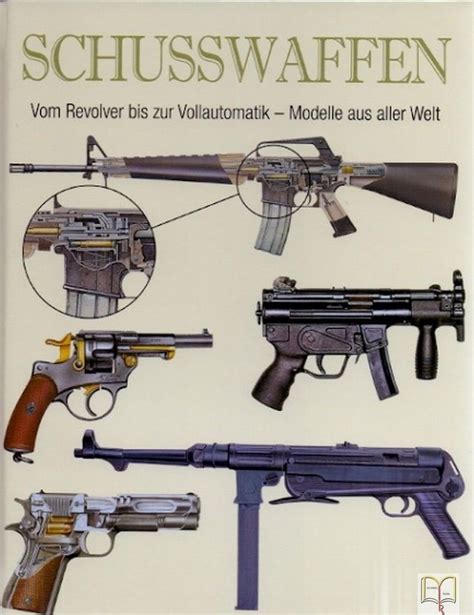 schusswaffen revolver vollautomatik modelle aller Kindle Editon