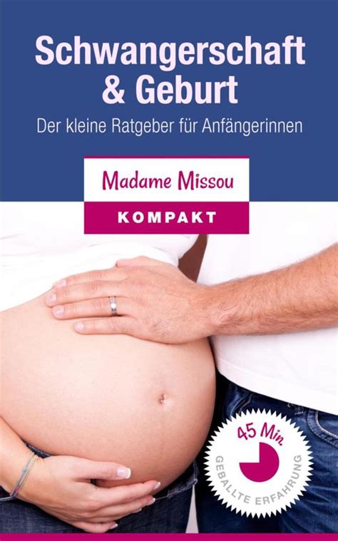 schwangerschaft geburt kleine ratgeber anf?gerinnen ebook PDF
