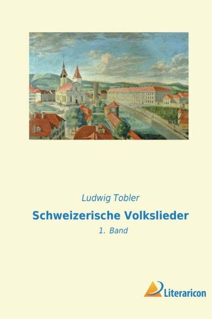 schweizerische volkslieder erster ludwig tobler PDF