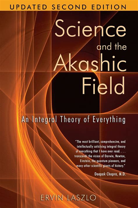 science and the akashic field an integral theory of everything Reader