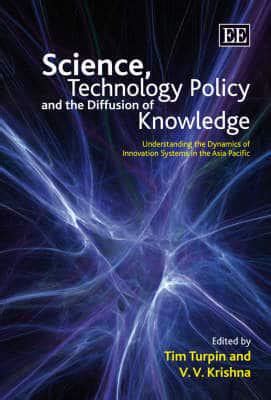 science technology policy and the diffusion of knowledge understanding the dynamics of innovation systems in Doc