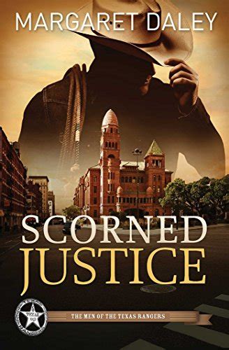 scorned justice the men of the texas rangers book 3 PDF
