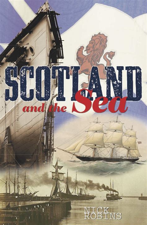 scotland and the sea the scottish dimension in maritime history PDF