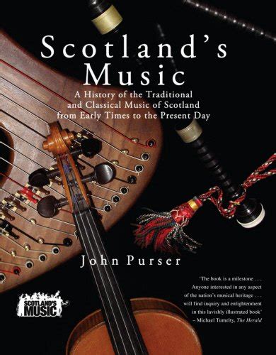 scotlands music a history of the traditional and classic music of scotland from early times to the present day Epub