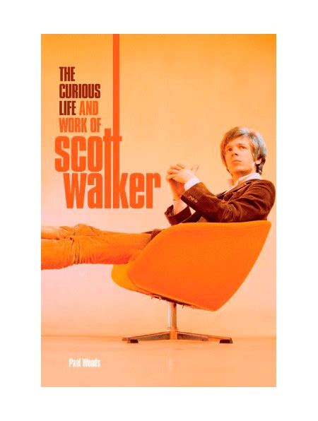 scott the curious life and work of scott walker PDF