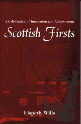 scottish firsts a celebration of innovation and achievement PDF