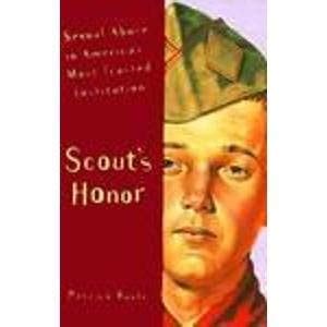 scouts honor sexual abuse in americas most trusted institution Epub