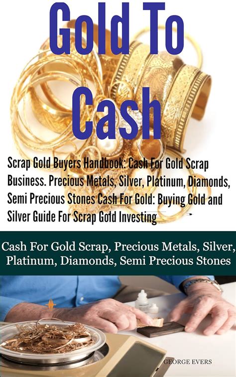 scrap gold buyers handbook cash for gold scrap precious metals silver platinum diamonds semi precious stones Doc