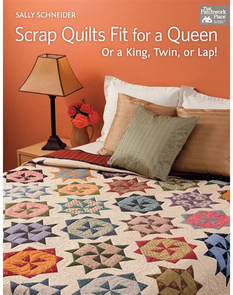 scrap quilts fit for a queen or a king twin or lap Kindle Editon