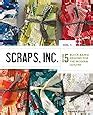 scraps inc vol 1 15 block based designs for the modern quilter Epub