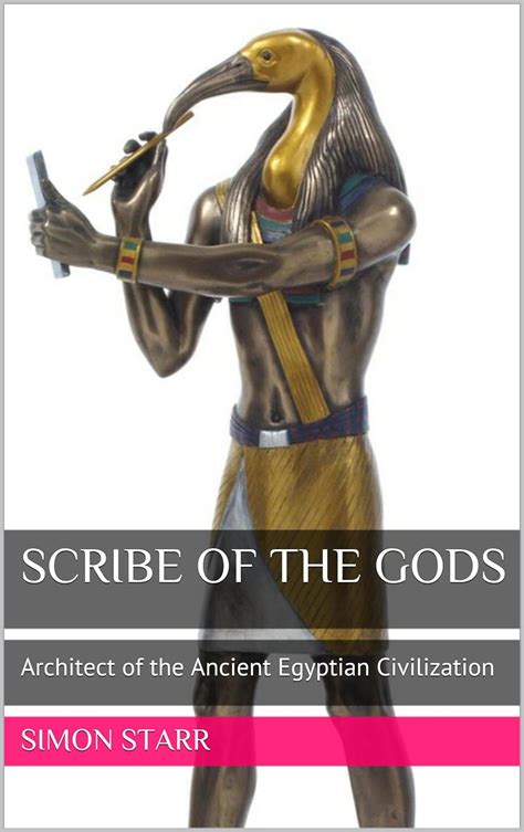scribe of the gods architect of the ancient egyptian civilization Epub